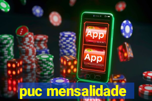 puc mensalidade